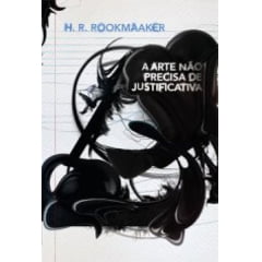 A ARTE NÃO PRECISA DE JUSTIFICATIVA - COD 00857 A ARTE NÃO PRECISA DE JUSTIFICATIVA - COD 00857